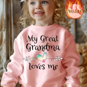 'My Great Grandma Loves Me' Print Girl's Round Neck Thermal Lined Pullover Casual Long Sleeve Sweatshirt Tops For Fall/ Winter